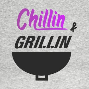 Chillin' and Grillin' Design T-Shirt